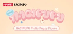 HACIPUPU Fluffy Puppy Figure 19 HACIPUPU Fluffy Puppy Figure -Outlet Mega Plush Store 20250523 172024 158956 1 hacipupu fluffy puppy figure figurine details popmart us 1200x557